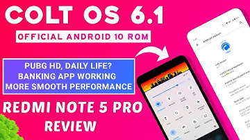 Colt OS 6.1 Official Rom For Redmi Note 5 Pro | PUBG HD, Daily Life?, Banking App, More Smooth