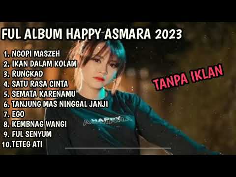 LAGU TERBARU HAPPY ASMARA \