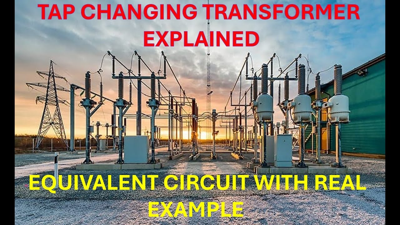 Tap Changing Transformer Explained | Equivalent Circuit with Real Example 🔄⚡