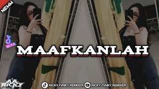 DJ MAAFKANLAH | reza re | viraltiktok2026 | RICKY FVNKY REMIXER FT AZI FVNKY | BOOTLEG2026 KANE