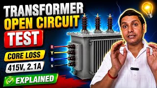 Transformer Open Circuit Test Explained in Hindi | Core Loss Calculation, Connection & Practical Ex.