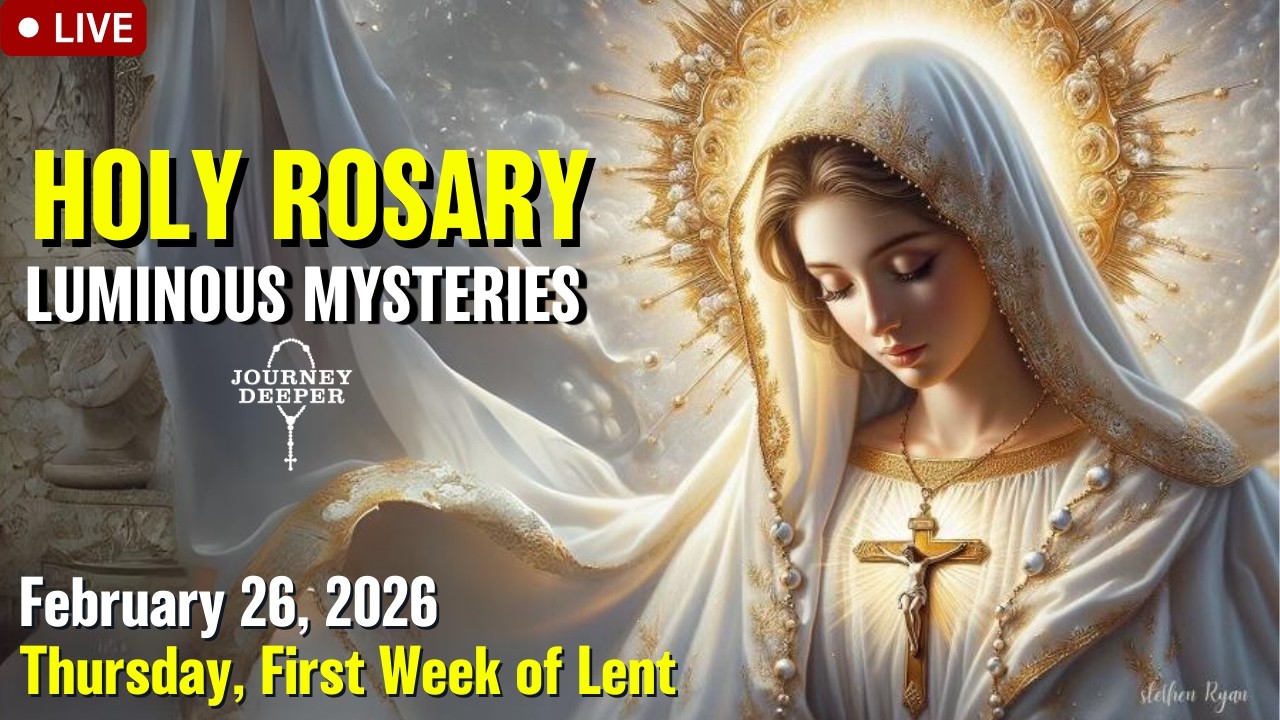 🔴 Rosary Thursday Luminous Mysteries of the Rosary February 26, 2026 Praying together
