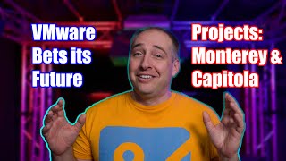 VMware Betting its Future on Project Monterey and Project Capitola