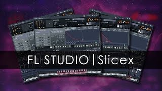 FL STUDIO | Slicex