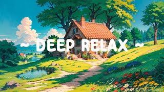 Deep Relax  Lofi Keeps You Safe ⛅ Summer Lofi beats ~ Lofi Hip Hop for relax/study/sleep