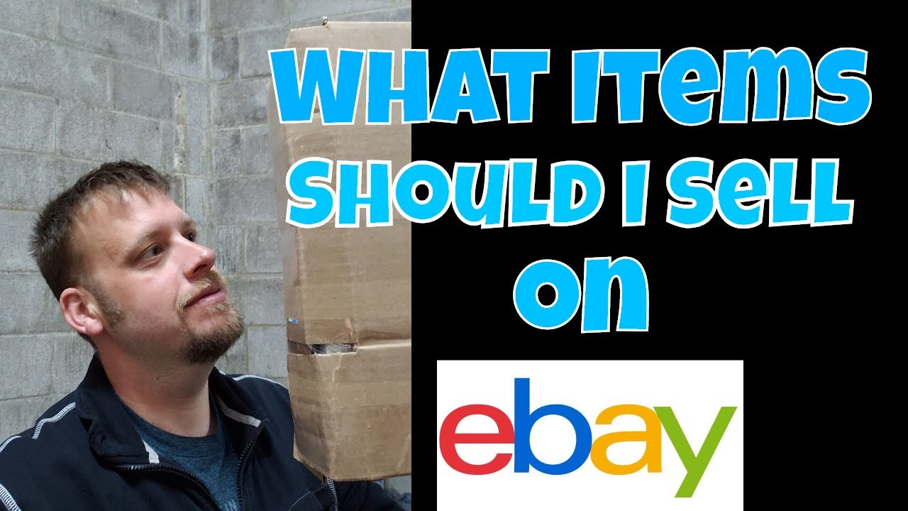 What ITEMS should I sell on EBAY??? - YouTube