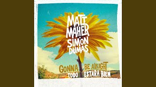 Gonna Be Alright (Todo Estará Bien)