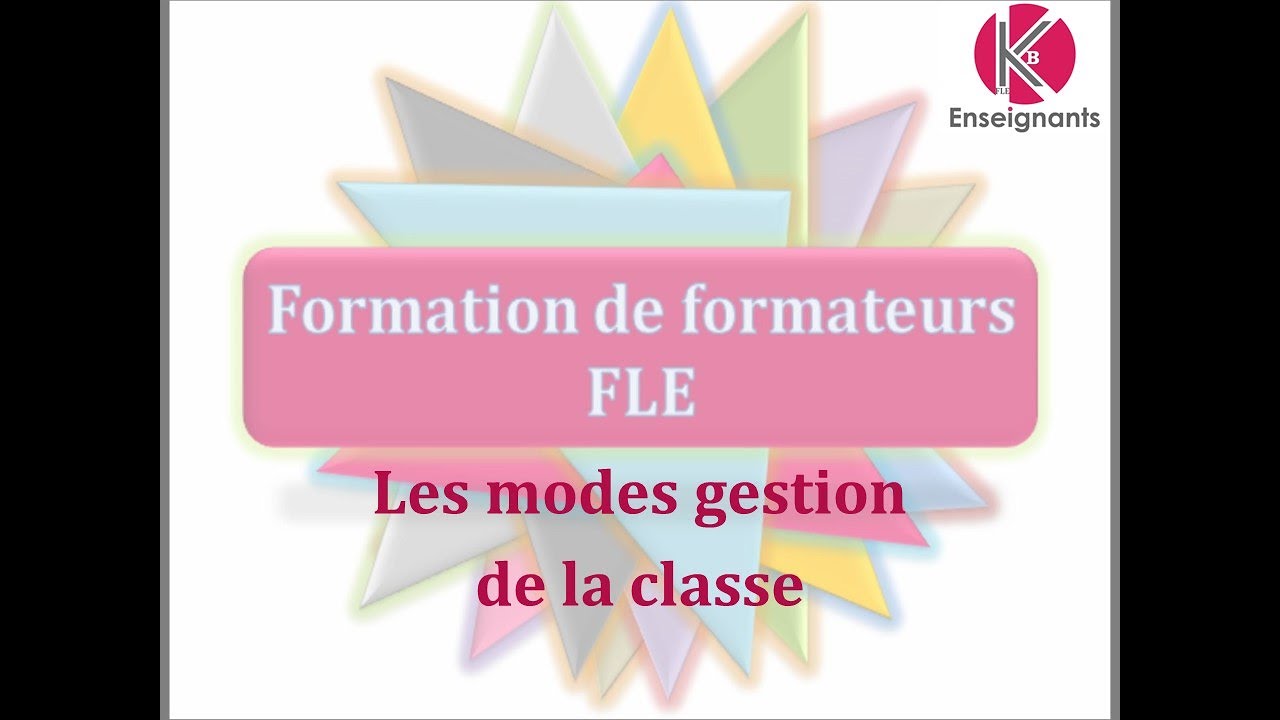 Vidéo n°72 - Les modes de gestion de la classe