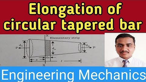 Elongation of circular tapered bar | simple stress and strain 10 | Engg Mechanics | Sumit Dwivedi |