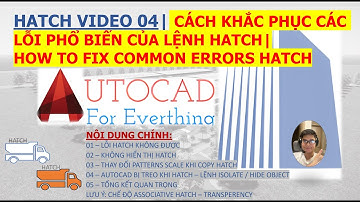 HATCH SERIES | VIDEO 04 | CÁCH KHẮC PHỤC CÁC LỖI PHỔ BIẾN CỦA LỆNH HATCH | CAD for you!
