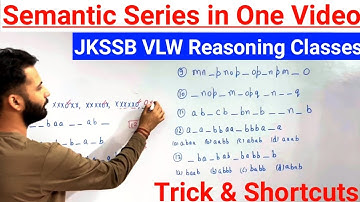 Semantic Series in one Video- JKSSB VLW Reasoning Classes / Tricks & Shortcuts | Basic to High Level