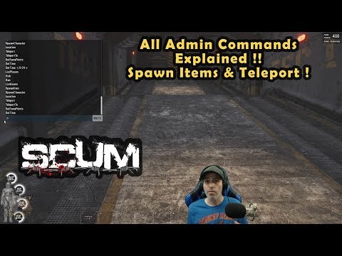 SCUM GUIDE – All Admin Commands Explained !! Spawn Items Teleport ! Single Player & Online (ADMIN)