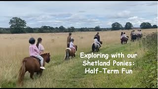 Exploring with our Shetland Ponies  Half term Fun :TV Episode 492
