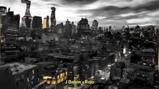 J Balvin - Rojo