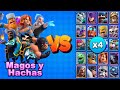 MAGOS Y HACHAS Vs TODAS LAS CARTAS X4 Clash Royale