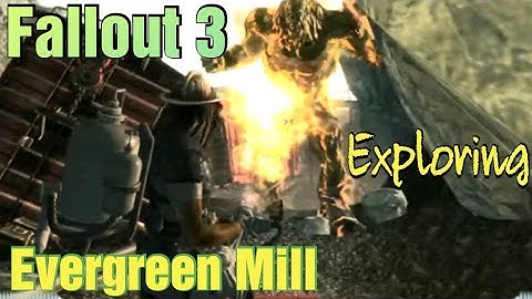 Fallout 3 | Evergreen Mill