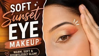 Soft Sunset Eye Makeup 🌅✨ | Warm & Easy Glam Eye Look