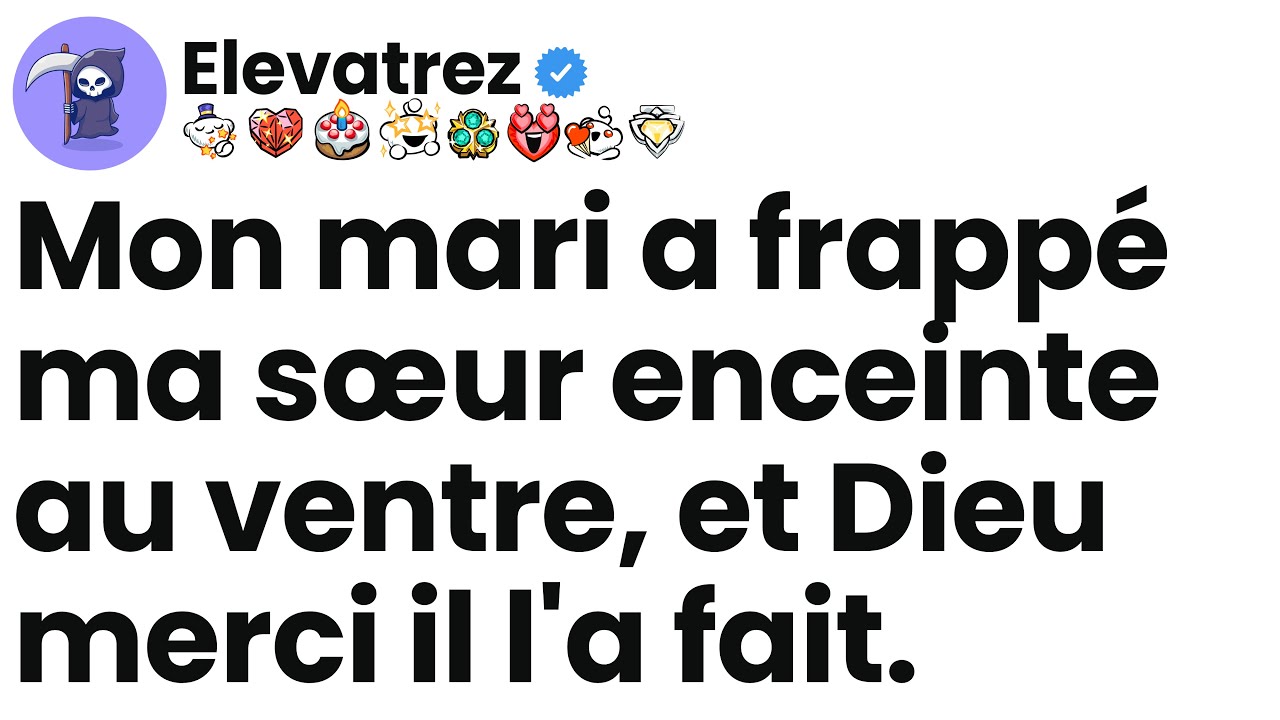 [Épisode complet] Mon mari a frappé ma sœur enceinte au ventre, et Dieu merci il l'a fait.