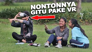 NONTON VIDEO MEMALUKAN PAKE VR - GOKIL NGAKAK CUY