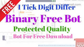 Free Binary.com Bot - 1 Tick Digit Differ Smart FX Binary Bot | Protected Quality Proven Binary Bot