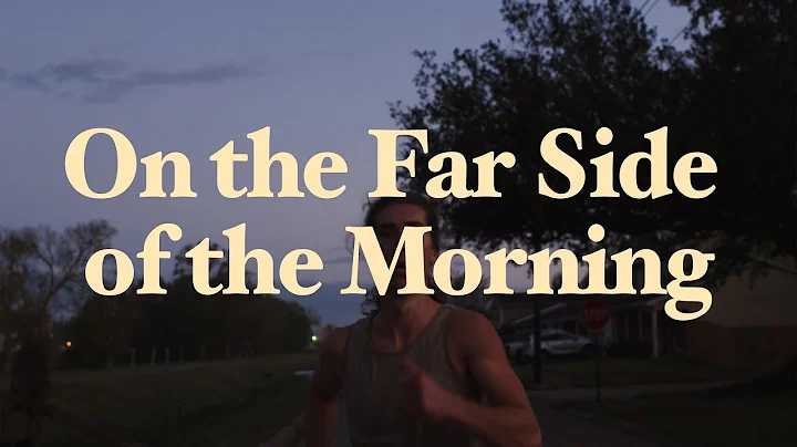 On the Far Side of the Morning (2022)