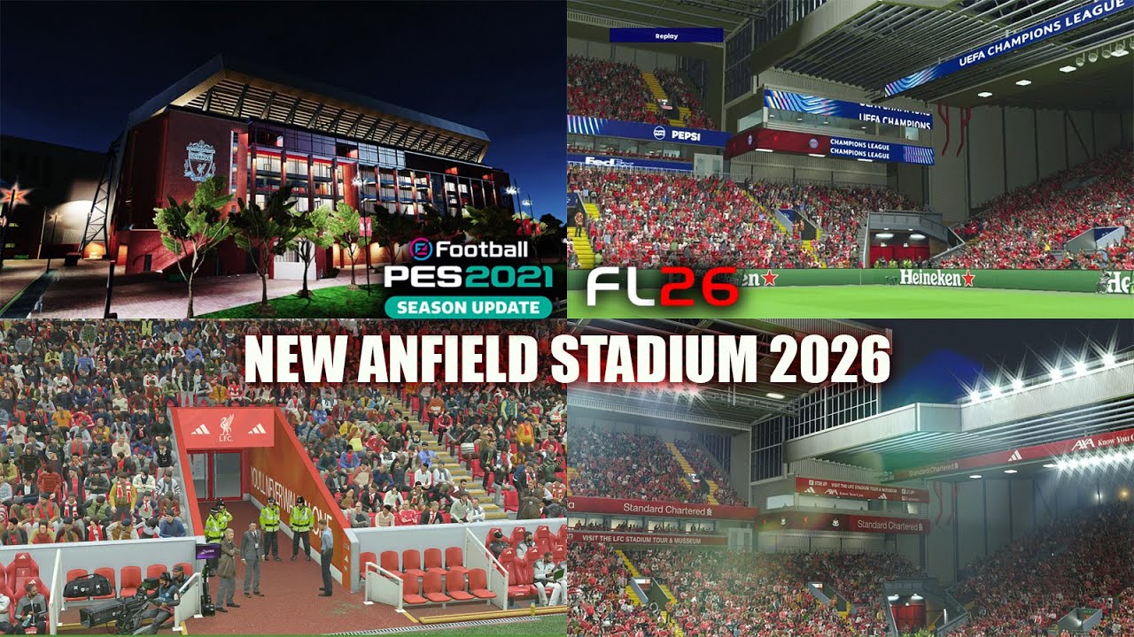 PES 2021 Football Life 2026 New Anfield Stadium 2026 YouTube 