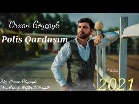 Orxan Göyçaylı - Polis Qardaşım 2021