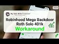 HOW TO: $72000 Robinhood Mega Backdoor Roth Solo 401k Workaround 📱