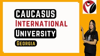 Caucasus International University Georgia | MBBS in Georgia | Medicine | Study Abroad |