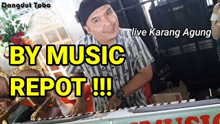 BY MUSIC - REPOT !! live Karang Agung MUBA