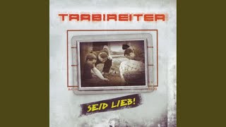 Video thumbnail of "Trabireiter - UnzÃ¤hlige Tage"