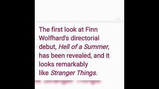 Mike of stranger things debuted as a Director ...Hell of A summer