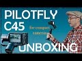 Pilotfly C45 unboxing with SONY RX100M5