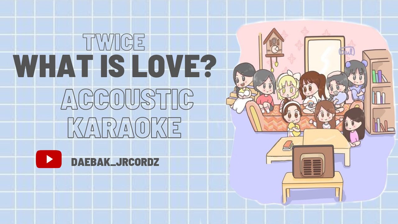 TWICE What is Love Acoustic Karaoke| Daebak_Jrcordz