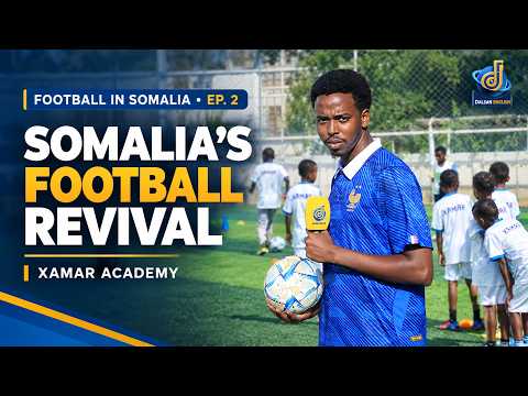 Xamar Academy: Inside Somalia's Grassroots Football Revival | Football in Somalia Ep. 2