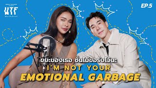 “BADMIXY” ขยะของเธอ ชั้นไม่ขอรับไว้นะ | WTF EP.5 ( Eng Th Sub)