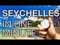 Seychelles In One Minute