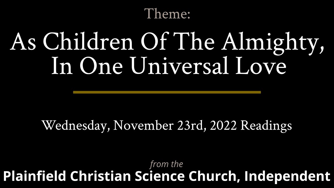 As Children Of The Almighty, In One Universal Love — Readings from
