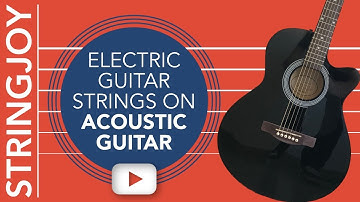 What Do Electric Guitar Strings Sound Like on Acoustic Guitar?