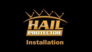 HAIL PROTECTOR Install Summary (see our YouTube Video Installation Manual for additional notes)