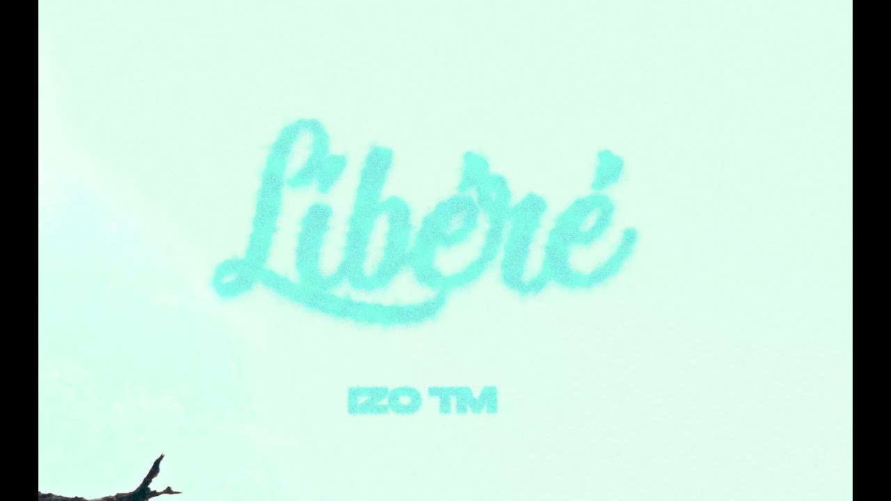 Izo TM - Libéré (Clip Officiel)