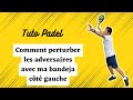 Tactique padel  post  gauche comment jouer mes viboras