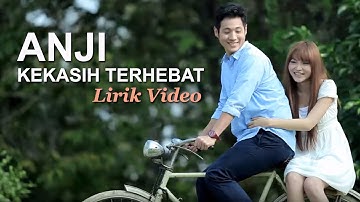 Anji - Kekasih Terhebat (Lirik Video)
