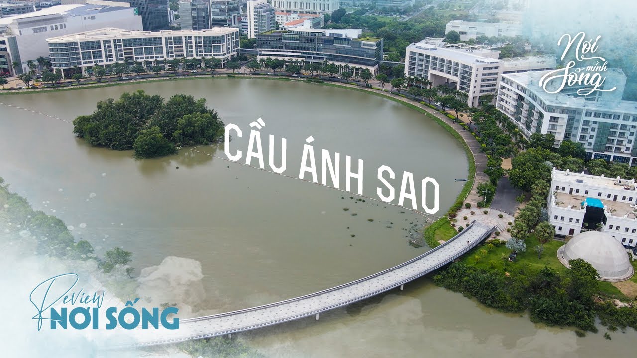 nhà hàng năm sao quận 7 Update New Cầu Ánh Sao - Hồ Bán Nguyệt Năm 2021 Có Còn Lý Tưởng Để Thư Giãn Cuối Tuần? Nơi Mình Sống