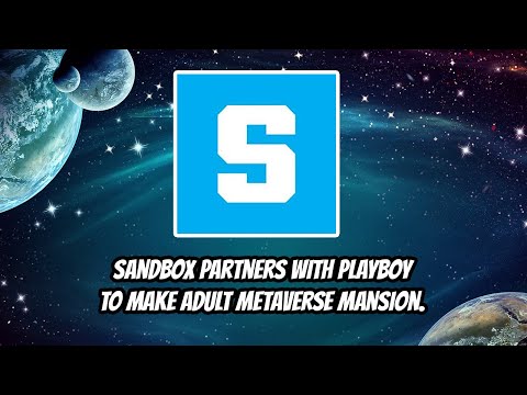 Sandbox partners with Playboy to make adult metaverse mansion. Why this could be big.