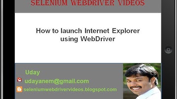 [Selenium WebDriver Videos]: How to launch Internet Explorer using WebDriver
