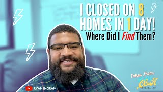 I Closed On 8 Investment Properties On The Same Day - How Did I find Them?