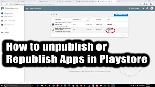 How to Unpublish or Republish Application from Play Store / Google Play Console
