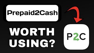 PREPAID2CASH APP REVIEW - WORTH USING? (EXPLAINED)