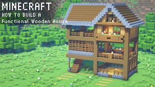 Minecraft: How To Build a Functional Wooden Survival House (Tutorial)